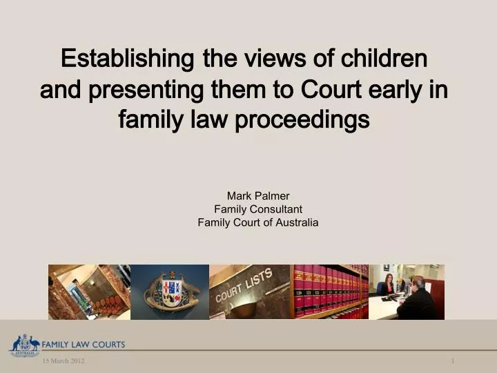 establishing the views of children and presenting them to court early in family law proceedings