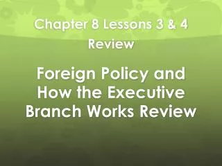 Foreign Policy and How the Executive Branch Works Review