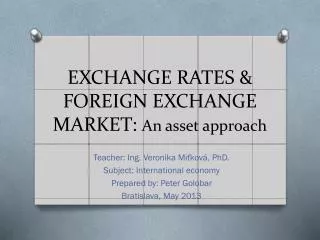 EXCHANGE RATES &amp; FOREIGN EXCHANGE MARKET: An asset approach