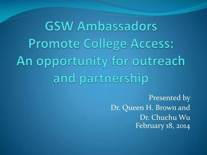 gsw ambassadors promote college access an opportunity for outreach and partnership