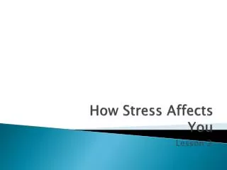How Stress Affects You