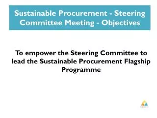 Sustainable Procurement - Steering Committee Meeting - Objectives