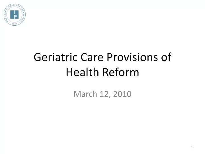 geriatric care provisions of health reform