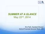 SUMMER AT A GLANCE May 22 nd , 2014 - slide 1