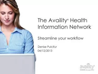 The Availity ® Health Information Network