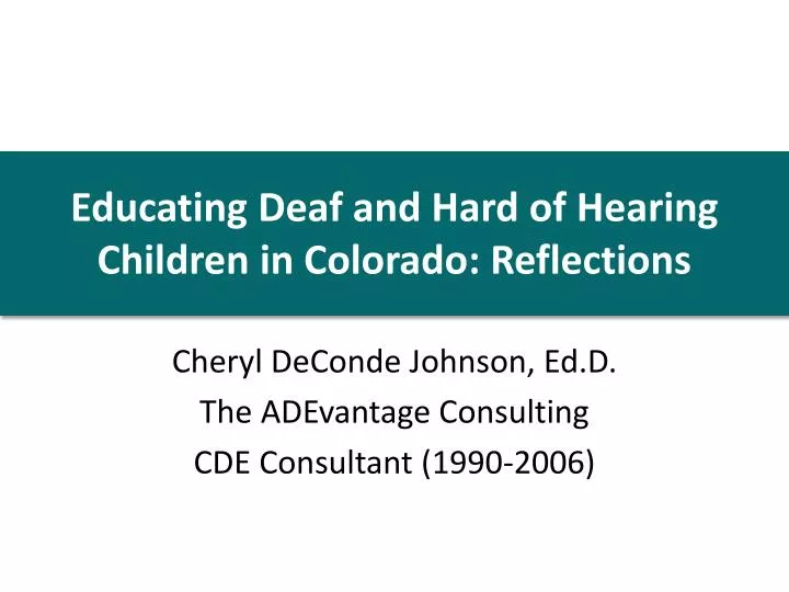 educating deaf and hard of hearing children in colorado reflections