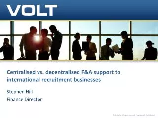 Centralised vs. decentralised F&amp;A support to international recruitment businesses