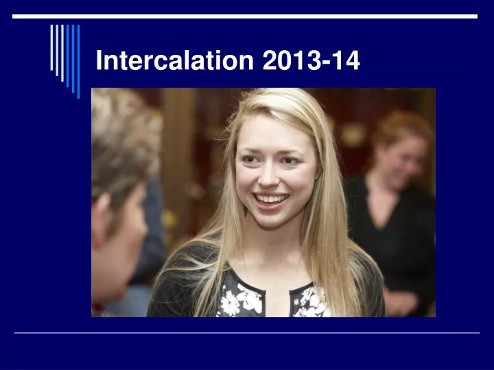 intercalation 2013 14