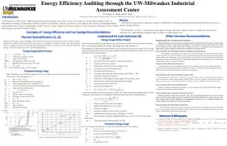 Energy Efficiency Auditing through the UW-Milwaukee Industrial Assessment Center W . Barlas, C. Zahn, and Y . Yuan