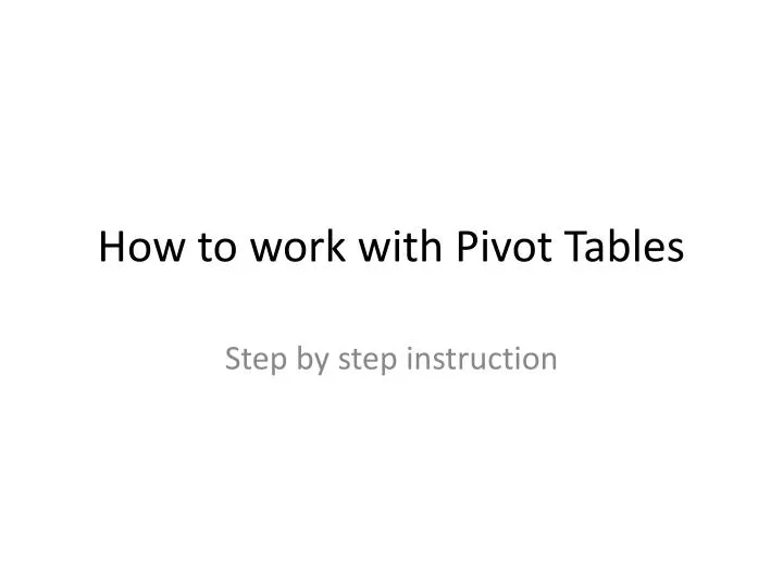 how to work with pivot tables