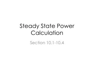 Steady State Power Calculation