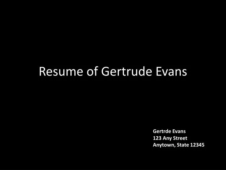 resume of gertrude evans