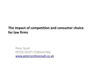 The impact of competition and consumer choice for law firms