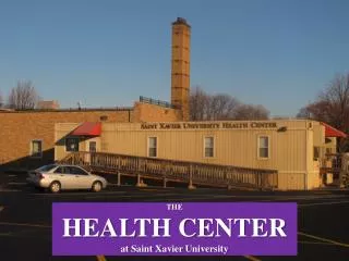 THE HEALTH CENTER at Saint Xavier University