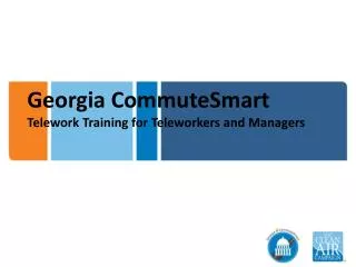 Georgia CommuteSmart Telework Training for Teleworkers and Managers