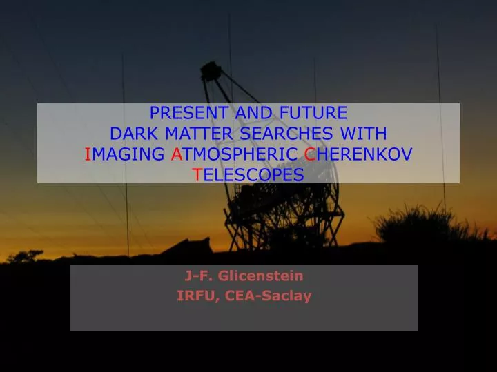 present and future dark matter searches with i maging a tmospheric c herenkov t elescopes