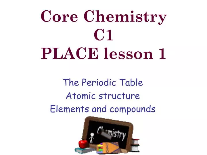 core chemistry c1 place lesson 1