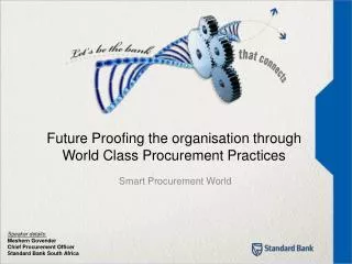 Future Proofing the organisation through World Class Procurement Practices