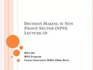 Decision Making in Non Profit Sector (NPO) Lecture-19