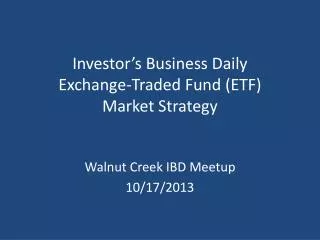 Investor’s Business Daily Exchange-Traded Fund (ETF) Market Strategy