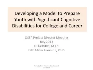 Developing a Model to Prepare Youth with Significant Cognitive Disabilities for College and Career