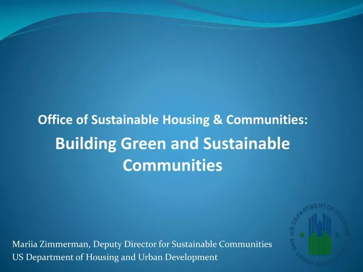 office of sustainable housing communities building green and sustainable communities
