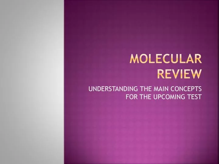 molecular review