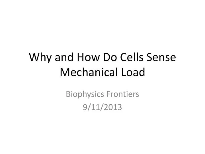 why and how do cells sense mechanical load