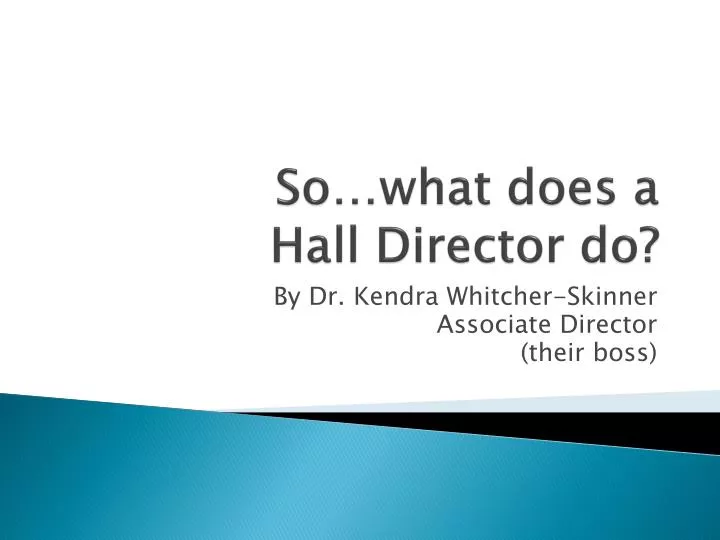 so what does a hall director do