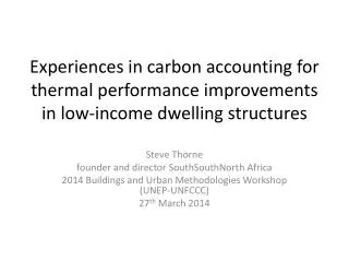 Experiences in carbon accounting for thermal performance improvements in low-income dwelling structures