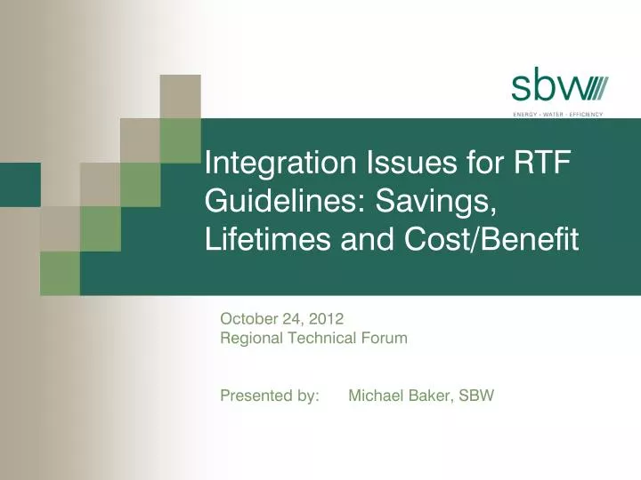 integration issues for rtf guidelines savings lifetimes and cost benefit