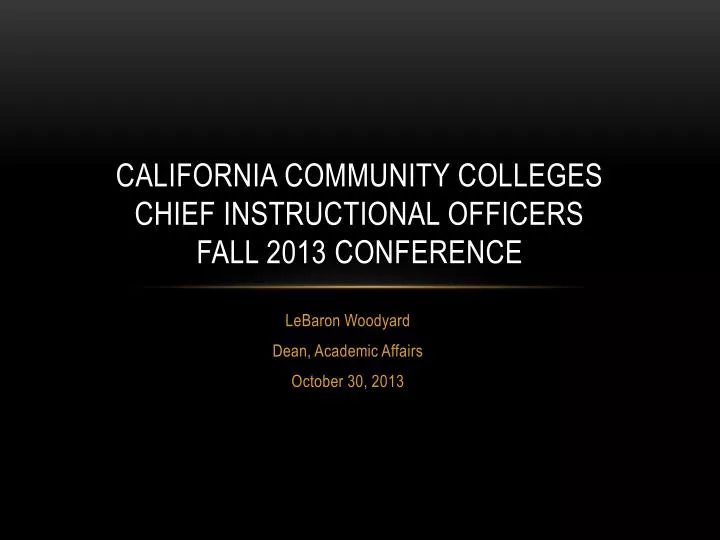 california community colleges chief instructional officers fall 2013 conference