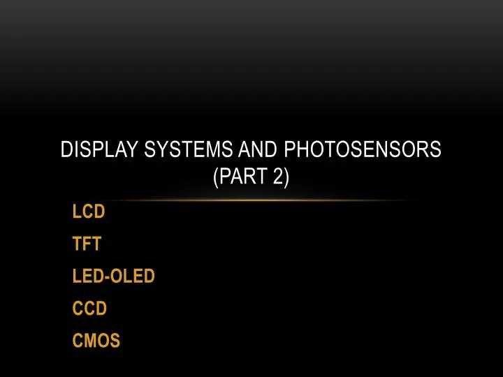 display systems and photosensors part 2