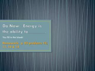 do now energy is the ability to