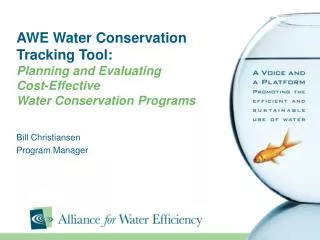 AWE Water Conservation Tracking Tool: Planning and Evaluating Cost-Effective Water Conservation Programs