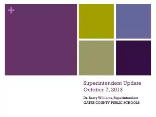 Superintendent Update October 7, 2013