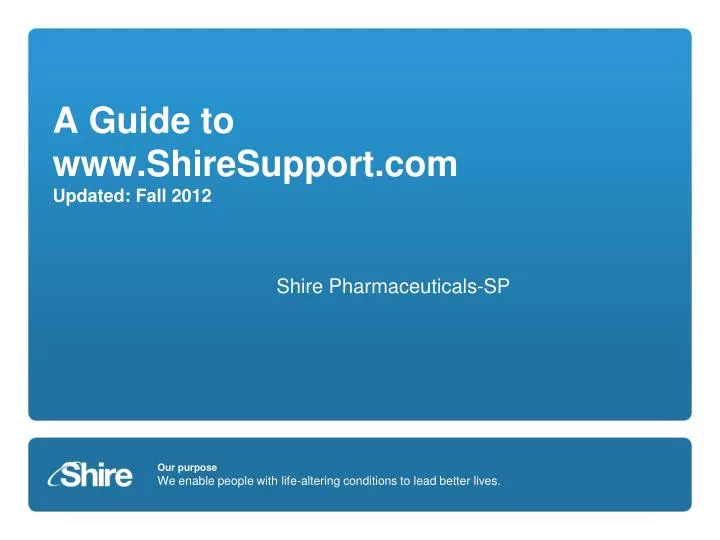 a guide to www shiresupport com updated fall 2012