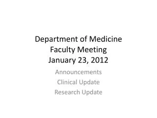 Department of Medicine Faculty Meeting January 23, 2012