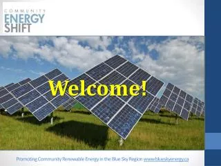 Promoting Community Renewable Energy in the Blue Sky Region www.blueskyenergy.ca