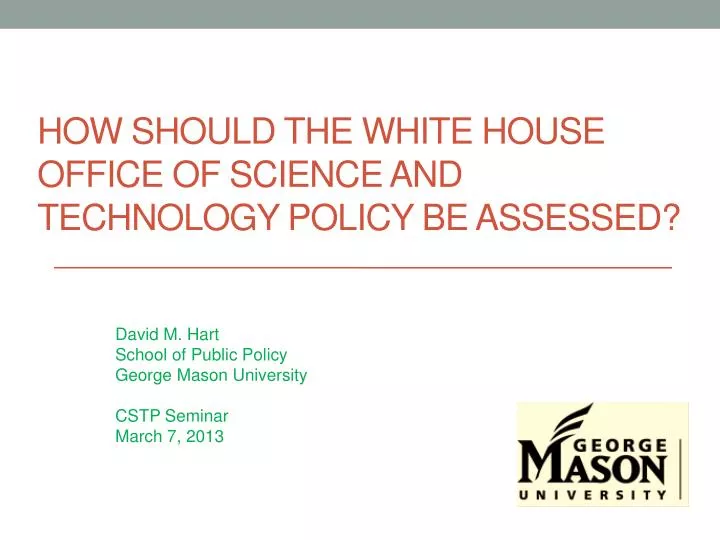 how should the white house office of science and technology policy be assessed