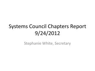 Systems Council Chapters Report 9/24/2012