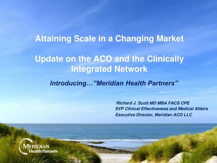 attaining scale in a changing market update on the aco and the clinically integrated network