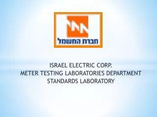 ISRAEL ELECTRIC CORP. METER TESTING LABORATORIES DEPARTMENT STANDARDS LABORATORY
