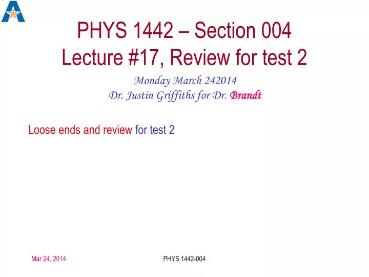 phys 1442 section 004 lecture 17 review for test 2