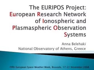 The EURIPOS Project: Eu ropean R esearch Network of I onospheric and P lasmaspheric O bservation S ystems