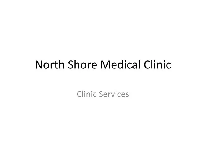 north shore medical clinic