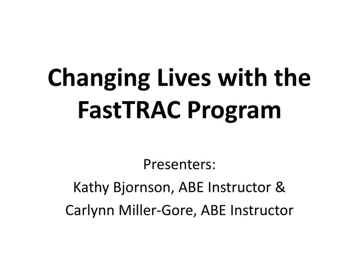 changing lives with the fasttrac program