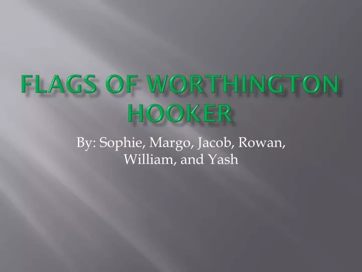 flags of worthington hooker
