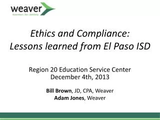 Ethics and Compliance: Lessons learned from El Paso ISD Region 20 Education Service Center