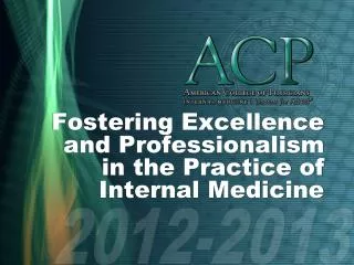 Fostering Excellence and Professionalism in the Practice of Internal Medicine